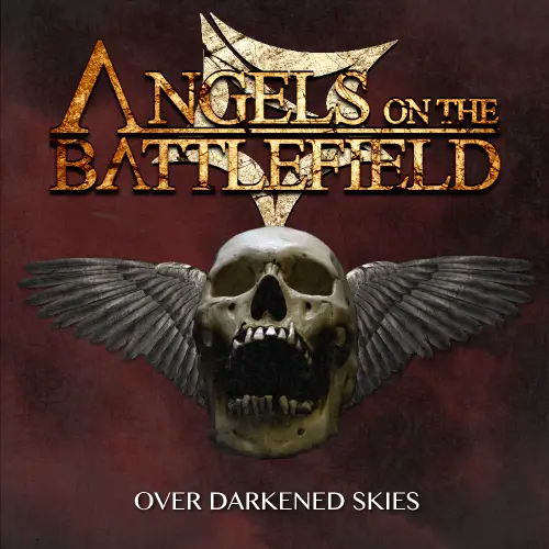 Angels On The Battlefield : Over Darkened Skies
